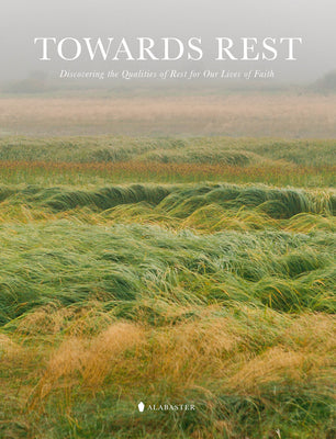 Cover Image for Towards Rest -- Alabaster Co, Paperback