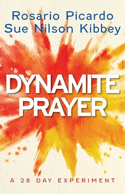 Cover Image for Dynamite Prayer: A 28 Day Experiment -- Rosario Picardo, Paperback