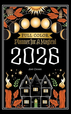 Cover Image for Planner for a Magical 2026: Full Color -- Amy Cesari, Hardcover