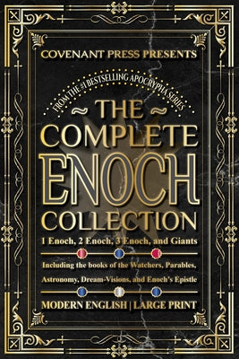 Cover Image for The Complete Enoch Collection: 1 Enoch, 2 Enoch, 3 Enoch, and Giants -- Covenant Press, Paperback