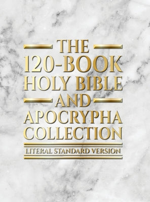 Cover Image for The 120-Book Holy Bible and Apocrypha Collection: Literal Standard Version (LSV) -- Covenant Press, Hardcover