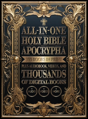 Cover Image for All-In-One Holy Bible with Apocrypha: 300 Books in Print Plus Audiobook, Videos, and Thousands of Digital Books -- Dunatos Publishing, Hardcover