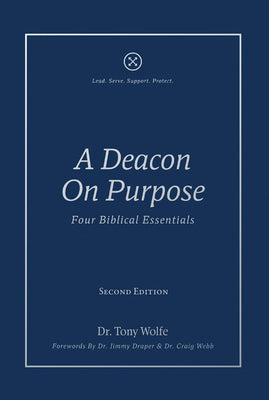 Cover Image for A Deacon On Purpose: Four Biblical Essentials -- Tony Wolfe, Hardcover