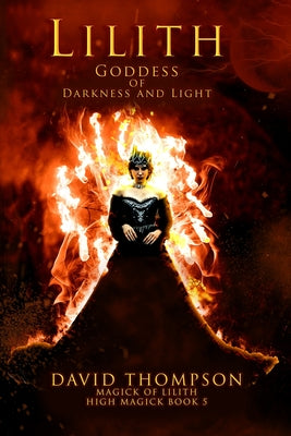 Cover Image for Lilith: Goddess of Darkness and Light -- David Thompson, Paperback