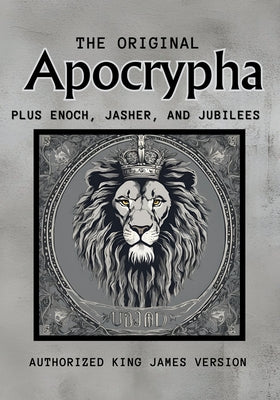 Cover Image for The Original Apocrypha Plus: Enoch, Jasher, and Jubilees -- Karajah Yashar, Paperback