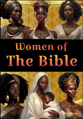 Cover Image for Women of the Bible -- Karajah Yashar, Paperback