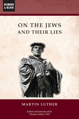 Cover Image for On the Jews and Their Lies -- Martin Luther, Paperback