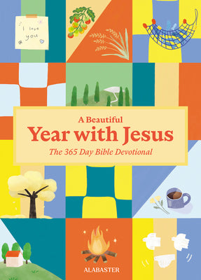 Cover Image for A Beautiful Year with Jesus (Sc): The Daily Devotional for 365 Days in the Bible -- Alabaster Co, Paperback