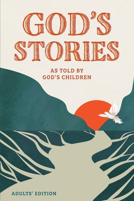 Cover Image for God's Stories as told by God's Children: Adults' Edition -- The Bible for Normal People, Paperback