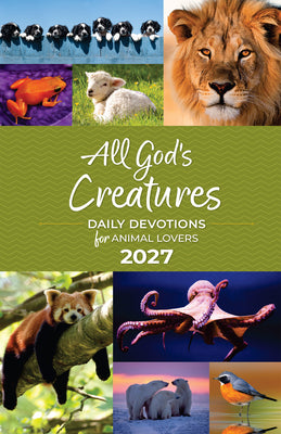 Cover Image for All God's Creatures 2027: Daily Devotions for Animal Lovers -- Guideposts, Hardcover
