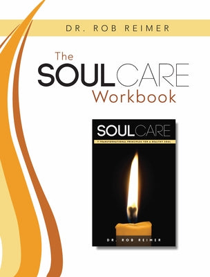 Cover Image for The Soul Care Workbook -- Rob Reimer, Paperback