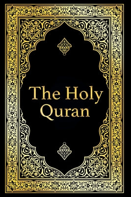 Cover Image for The Holy Quran in Arabic Original, Arabic Quran or Koran with (Arabic Edition) -- Allah, Paperback