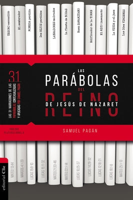 Cover Image for Las Parábolas del Reino de Jesús de Nazaret -- Samuel Pagán, Paperback