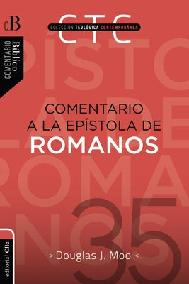 Las Comentario a la Ep��stola de Romanos -- Douglas J. Moo, Paperback