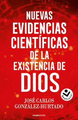 Cover Image for Nuevas Evidencias Científicas de la Existencia de Dios / New Scientific Evidence for the Existence of God -- José Carlos González Hurtado, Paperback