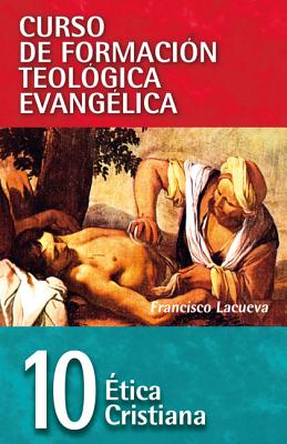 Cover Image for El Cft 10 - ��tica Cristiana -- Francisco Lacueva, Paperback
