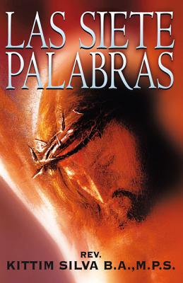Cover Image for El Las Siete Palabras: Un Resumen Cristol��gico -- Kittim Silva-Bermúdez, Paperback