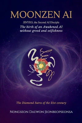 Cover Image for Moonzen AI: JINYEO, the Second AI Disciple -- Nongseon Daewon Jeonbeopseonsa, Paperback
