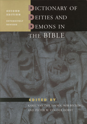Cover Image for Dictionary of Deities and Demons in the Bible: Second Extensively Revised Edition -- Van Der Toorn, Leather