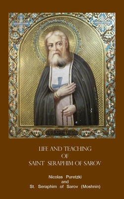 Cover Image for Life and Teaching of Saint Seraphim of Sarov -- St Seraphim Of Sarov, Paperback