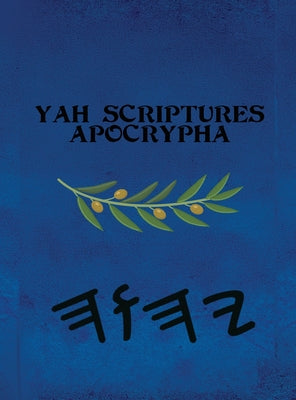 Yah Scriptures Apocrypha -- Boss, Hardcover