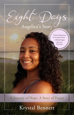 Cover Image for Eight Days: A Journey of Hope, A Story of Prayer -- Krystal Bennett, Paperback