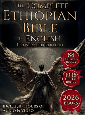 The Complete Ethiopian Bible in English: The 88 Books Canon Including The Book of Enoch, Jubilees, Meqabyan, Ancient Biblical Apocrypha and More Ortho -- Various Ancient Authors, Hardcover