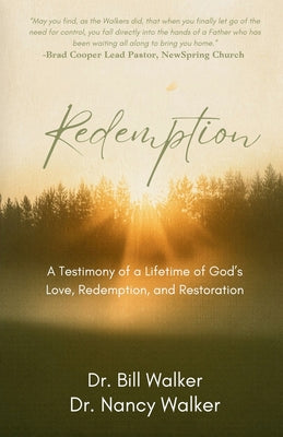 Cover Image for Redemption: A Testimony of a Lifetime of God's Love, Redemption, and Restoration -- Bill Walker, Paperback