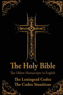 Cover Image for The Holy Bible: Oldest Manuscripts in English: The Leningrad Codex and The Codex Sinaiticus -- Matthew Simmons, Paperback