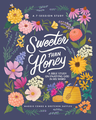 Cover Image for Sweeter Than Honey: A Bible Study on Enjoying God in His Word -- Gretchen Saffles, Paperback
