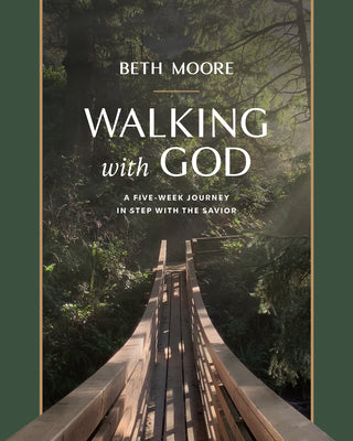Cover Image for Walking with God: A Five-Week Journey in Step with the Savior -- Beth Moore, Paperback