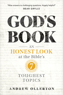 God's Book: An Honest Look at the Bible's 7 Toughest Topics -- Andrew Ollerton, Paperback