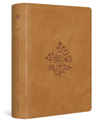 Cover Image for ESV Single Column Journaling Bible, Large Print (Trutone, Nubuck Caramel, Wildflower Design) -- Esv Bibles, Imitation Leather