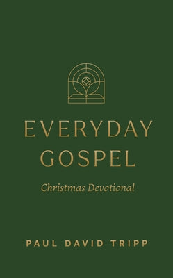 Cover Image for Everyday Gospel Christmas Devotional -- Paul David Tripp, Paperback