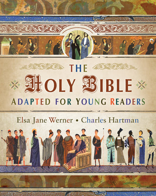The Holy Bible Adapted for Young Readers -- Elsa Jane Werner, Hardcover