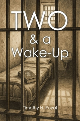 Cover Image for Two and a Wake-Up -- Timothy H. Royal, Paperback