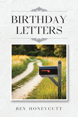 Cover Image for Birthday Letters -- Ben Honeycutt, Paperback