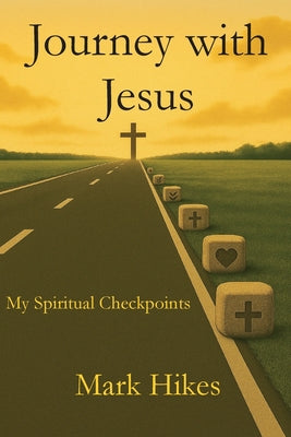 Cover Image for Journey with Jesus -- Mark Hikes, Paperback