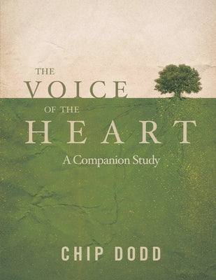 Cover Image for The Voice of the Heart: A Companion Study -- Chip Dodd, Paperback