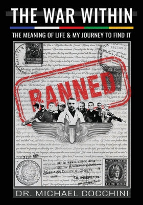 Cover Image for The War Within: The Meaning of Life & My Journey To Find It -- Michael Cocchini, Paperback