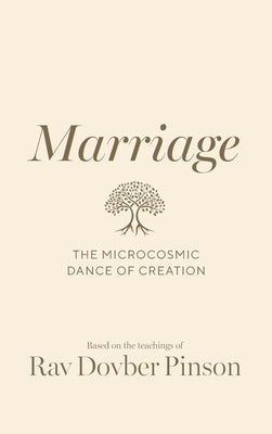 Cover Image for Marriage: The Microcosmic Dance of Creation -- Dovber Pinson, Hardcover