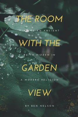 Cover Image for The Room with the Garden View -- Ben Nelson, Paperback
