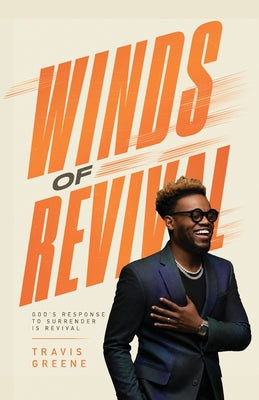 Winds of Revival -- Travis Greene, Paperback