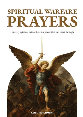 Cover Image for Spiritual Warfare Prayers -- Ash &. Parchment, Paperback