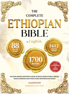 Cover Image for THE COMPLETE ETHIOPIAN BIBLE IN ENGLISH Illustrated: Includes Missing Apocrypha, Book of Enoch, Book of Ezras, Jubilees, Book of Wisdom and Other Sacr -- Solomon's Gate Press, Hardcover