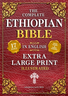 Cover Image for The Complete Ethiopian Bible in English (Extra-Large Print 17-Point Font, Illustrated) Includes Missing Apocrypha, Book of Enoch, Ezras, Jubilees, Meq -- Solomon's Gate Press, Paperback